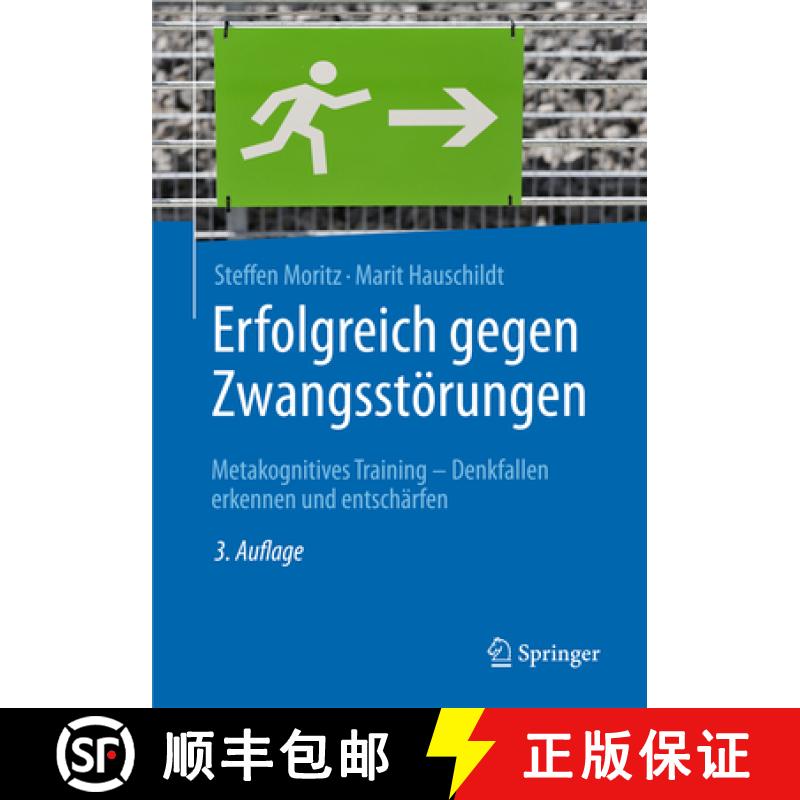 【3-4周达】Erfolgreich Gegen Zwangsstörungen: Metakognitives Training - Denkfallen Erkennen Und Ents... [9783662487518]