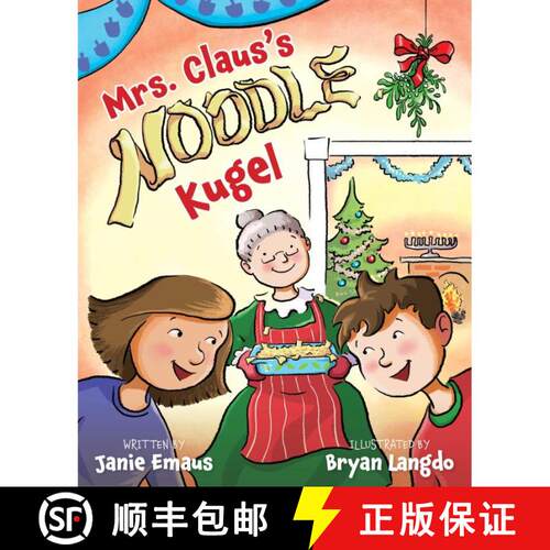 【3-4周达】精装 Mrs. Claus's Noodle Kugel: An Interfaith Story about Christmas and Hanukkah [9781510785748]