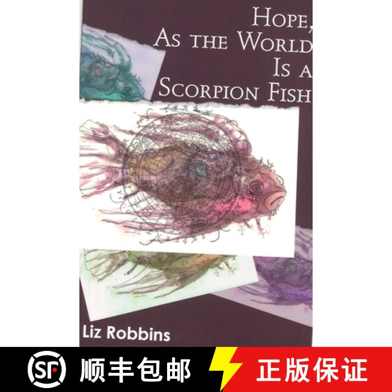 预订 Hope, as the World Is a Scorpion Fish [9780979393457]