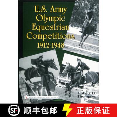 【2-3周达】U.S. Army Olympic Equestrian Competitions 1912-1948 [9780764330964]