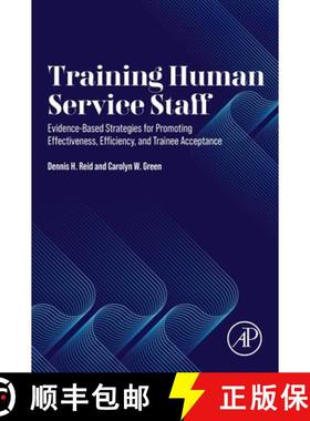 【3-4周达】Training Human Service Staff: Evidence-Based Strategies for Promoting Effectiveness, Effic... [9780443328985]