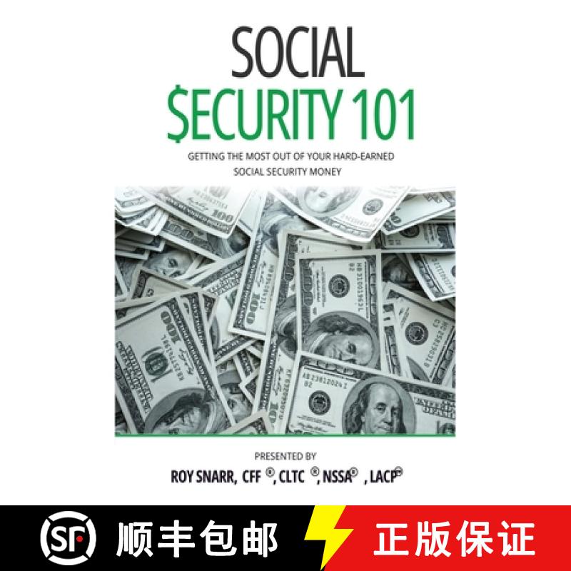 预订 Social Security 101: Getting The Most Out of Your Hard-Earned Social Security Money [9781637925577]