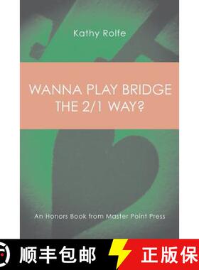 【3-4周达】Wanna Play Bridge the 2/1 Way?: An Honors Book from Master Point Press [9781771401807]
