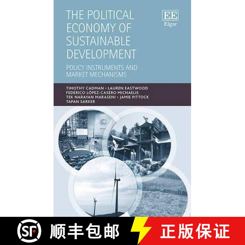 【3-4周达】Political Economy of Sustainable Development: Policy Instruments and Market Mechanisms: Po... [9781783474837]