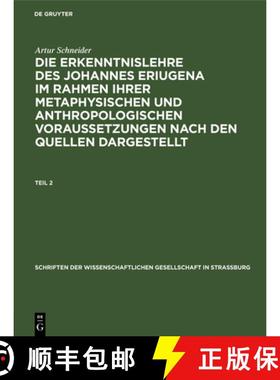 预订 Schriften der Wissenschaftlichen Gesellschaft in Strassburg Die Erkenntnislehre des Johannes Eri... [9783111184685]