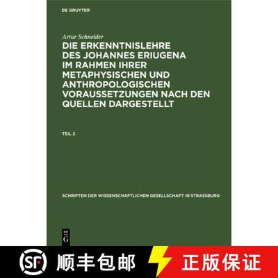 【3-4周达】Schriften der Wissenschaftlichen Gesellschaft in Strassburg Die Erkenntnislehre des Johann... [9783111184685]