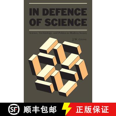 【3-4周达】In Defence of  Science : Science, Technology, and Politics in Modern Society [9780802067203]