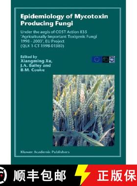 【3-4周达】Epidemiology of Mycotoxin Producing Fungi: Under the aegis of COST Action 835 'Agricultura... [9781402015335]