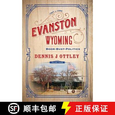 【3-4周达】Evanston Wyoming Volume 3: Boom-Bust-Politics [9781642280135]