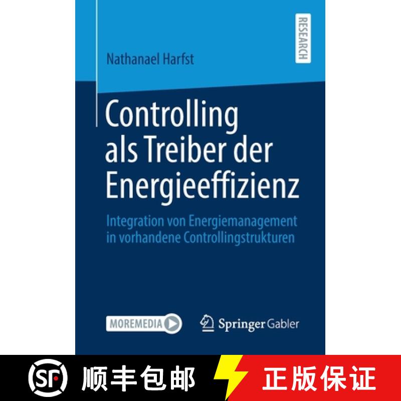 【3-4周达】Controlling als Treiber der Energieeffizienz : Integration von Energiemanagement in vorhan... [9783658345457]