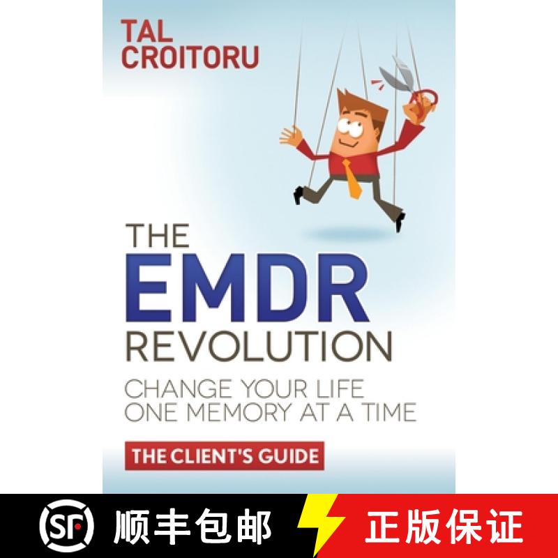 【3-4周达】The EMDR Revolution : Change Your Life One Memory At A Time (The Client's Guide) [9781614485988]