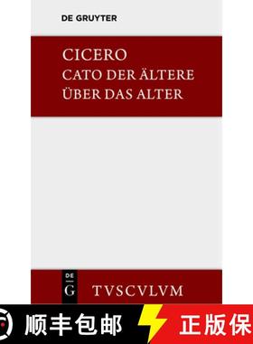 预订 M. Tulli Ciceronis Cato maior de senectute / Cato der Ältere über das Alter：Lateinisch-deutsch [9783110357905]