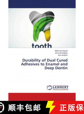 预订 Durability of Dual Cured Adhesives to Enamel and Deep Dentin [9786139835690]