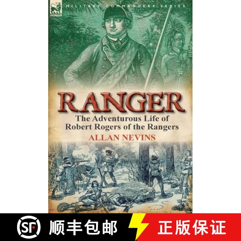 【2-3周达】Ranger: the Adventurous Life of Robert Rogers of the Rangers [9780857067036]