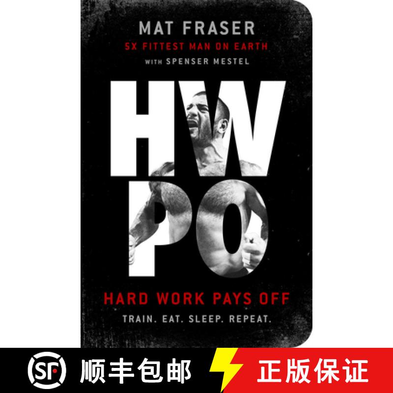 【3-4周达】Hwpo: Hard Work Pays Off Transform Your Body and Mind with Crossfit's Five-Time Fittest Ma... [9780593233757]