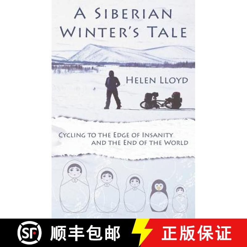 【3-4周达】A Siberian Winter's Tale - Cycling to the Edge of Insanity and the End of the World [9780957660625]