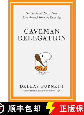 【3-4周达】Caveman Delegation: The Leadership Secret That's Been Around Since the Stone Age [9781732535374]