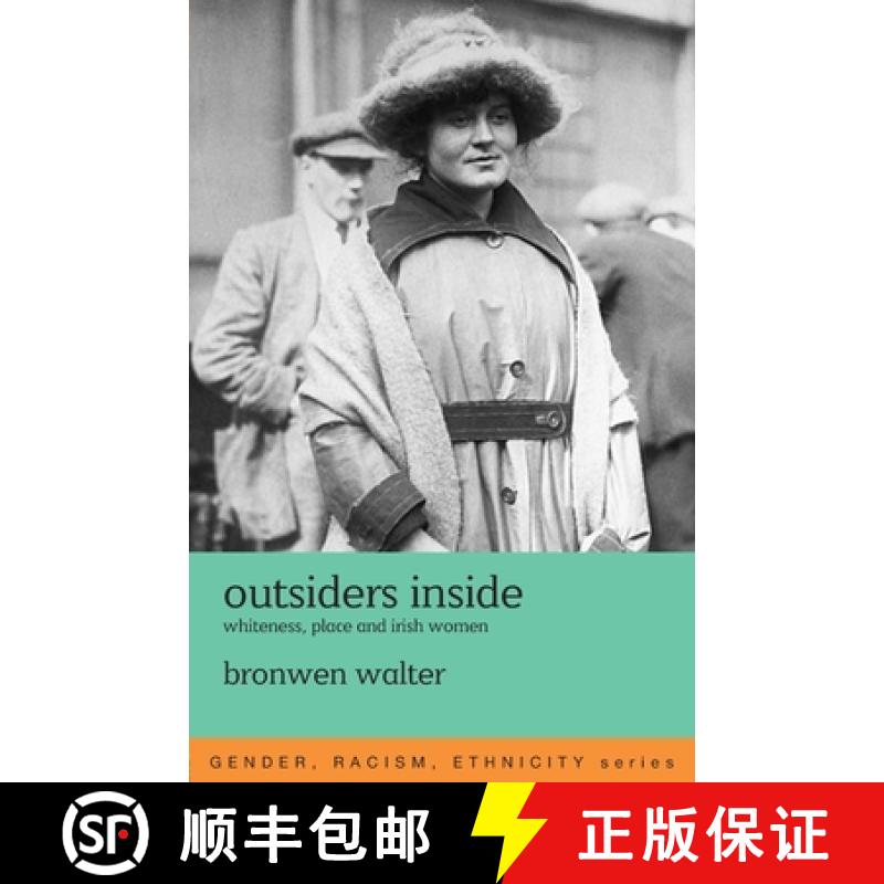 【3-4周达】Outsiders Inside: Whiteness, Place and Irish Women [9780415123983]