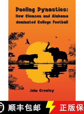 【3-4周达】Dueling Dynasties, How Clemson and Alabama dominated College Football [9789655779219]