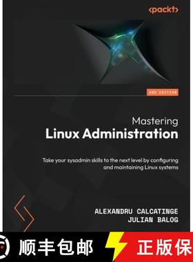 预订 Mastering Linux Administration - Second Edition: Take your sysadmin skills to the next level by ... [9781837630691]
