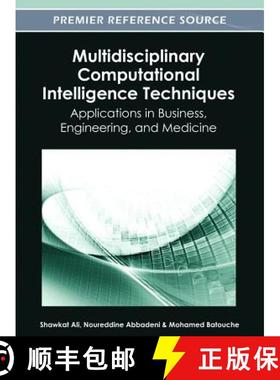 【3-4周达】Multidisciplinary Computational Intelligence Techniques: Applications in Business, Enginee... [9781466618305]