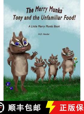 【3-4周达】The Merry Munks: Tony and the Unfamiliar Food!:  A Little Merry Munks Book [9780692543566]