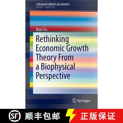 【3-4周达】Rethinking Economic Growth Theory From a Biophysical Perspective [9783319128252]