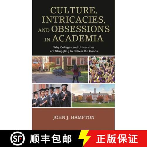 【3-4周达】Culture, Intricacies, and Obsessions in Academia : Why Colleges and Universities are Strug... [9781475832716]