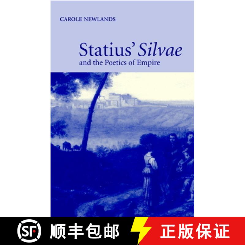 【3-4周达】Statius' Silvae and the Poetics of Empire [9780521808910]