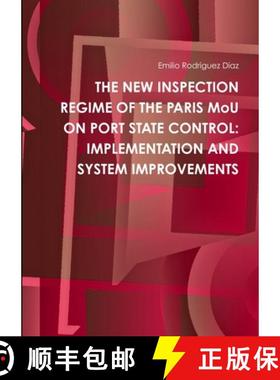 【3-4周达】THE NEW INSPECTION REGIME OF THE PARIS MoU ON PORT STATE CONTROL: Implementation and Syste... [9781471048876]