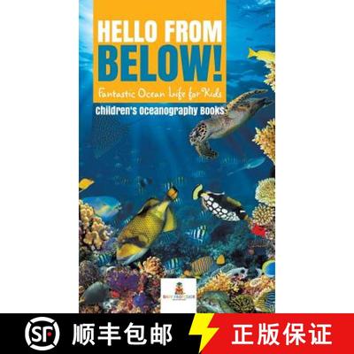 【3-4周达】Hello from Below! : Fantastic Ocean Life for Kids | Children's Oceanography Books [9781541968646]