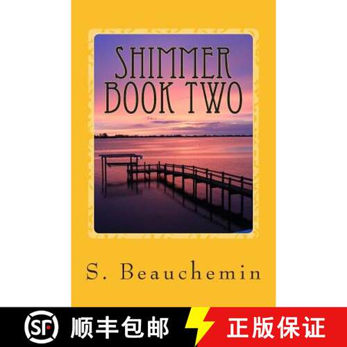 【3-4周达】Shimmer Book Two: Book Two of The Children of The Early Imbrian Epoch Trilogy [9780615914381]