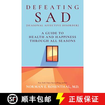 【3-4周达】Defeating SAD (Seasonal Affective Disorder) : A Guide to Health and Happiness Through All ... [9781722506308]