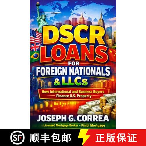【3-4周达】DSCR Loans for Foreign Nationals & LLCs: How International and Business Buyers Finance U.S... [9798295601170]