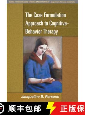 【3-4周达】The Case Formulation Approach to Cognitive-Behavior Therapy [9781462509485]