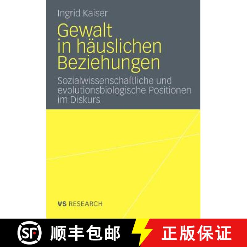 【3-4周达】Gewalt in Häuslichen Beziehungen: Sozialwissenschaftliche Und Evolutionsbiologische Posit... [9783531183411]
