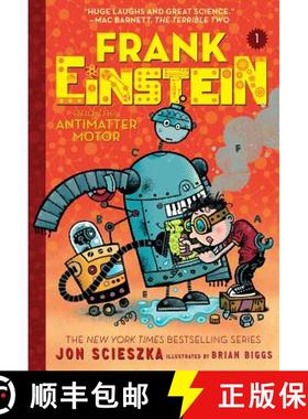 预订 Frank Einstein and the Antimatter Motor (Frank Einstein Series #1): Book One [9781419724923]
