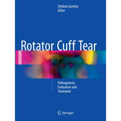 【4周达】Rotator Cuff Tear : Pathogenesis, Evaluation and Treatment [9783319814926]