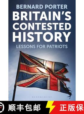 【3-4周达】Britain's Contested History: Lessons for Patriots [9781350296381]