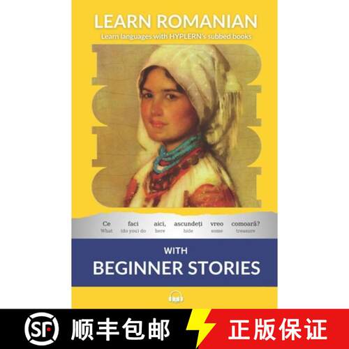 【3-4周达】Learn Romanian with Beginner Stories: Interlinear Romanian to English [9781989643143]