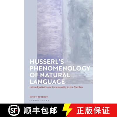 【3-4周达】Husserl's Phenomenology of Natural Language: Intersubjectivity and Communality in the Nach... [9781350230910]