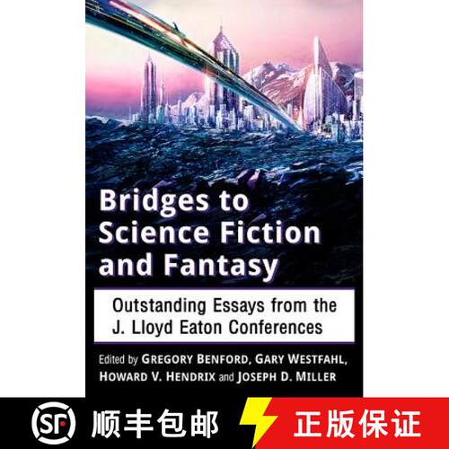 【3-4周达】Bridges to Science Fiction and Fantasy : Outstanding Essays from the J. Lloyd Eaton Confer... [9781476669281]