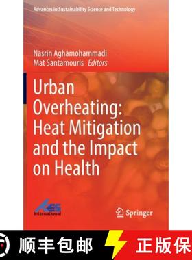 【3-4周达】Urban Overheating: Heat Mitigation and the Impact on Health [9789811947063]