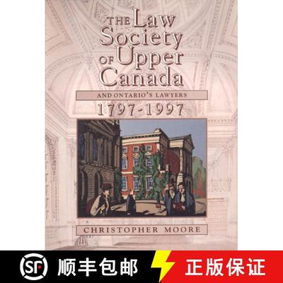 【3-4周达】The Law Society of Upper Canada and Ontario`s Lawyers, 1797–1997 [9781442654990]