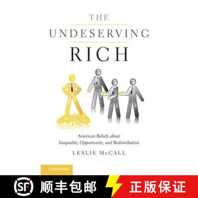 【3-4周达】The Undeserving Rich: American Beliefs about Inequality, Opportunity, and Redistribution [9781107699823]