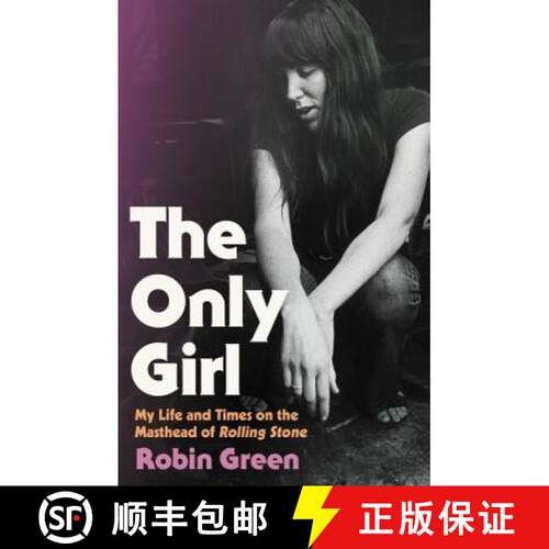 【3-4周达】精装 The Only Girl: My Life and Times on the Masthead of Rolling Stone [9780316440028]