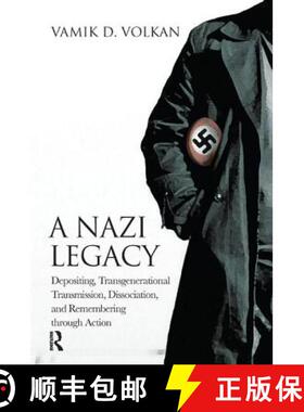 【3-4周达】A Nazi Legacy: Depositing, Transgenerational Transmission, Dissociation, and Remembering T... [9781782203704]