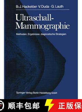 【3-4周达】Ultraschall-Mammographie: Methoden, Ergebnisse, Diagnostische Strategien [9783662005446]