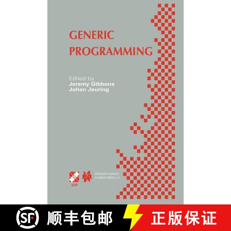 【3-4周达】Generic Programming : IFIP TC2 / WG2.1 Working Conference Programming July 11-12, 2002, Da... [9781475753202]