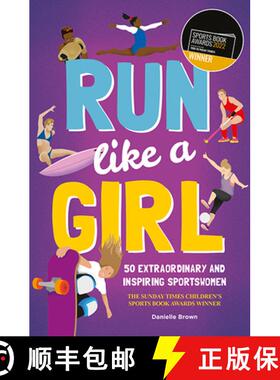 【3-4周达】Run Like a Girl: 50 Extraordinary and Inspiring Sportswomen [9781787081277]